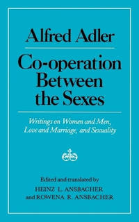 Cooperation Between the Sexes: Writings on Women and Men, Love and Marriage, and Sexuality