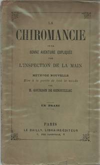 LA CHIROMANCIE ou La bonne aventure expliquée par l'inspection de la main