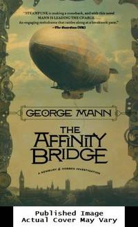 The Affinity Bridge: A Newbury & Hobbes Investigation