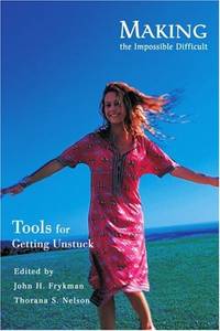 Making the Impossible Difficult: Tools for Getting Unstuck