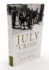 image of July Crisis The World's Descent into War, Summer 1914