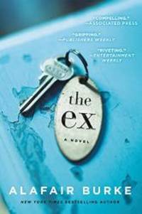 The Ex: A Novel by Alafair Burke - 2017-01-01