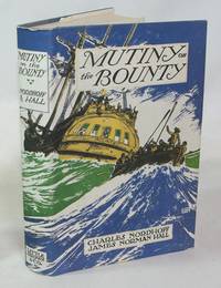 Mutiny on the Bounty by Nordhoff, Charles, and James Norman Hall - 1932