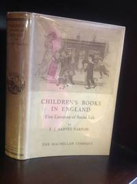 CHILDREN&#039;S BOOKS IN ENGLAND: Five Centuries of Social Life by F.J. Harvey Darton - 1932