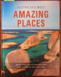 cover of Australia's Most Amazing Places: More Than 700 Extraordinary and Inspiring Destinations (Reader's Digest)