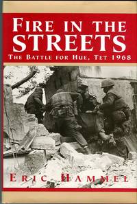 Fire in the Streets: The Battle for Hue, Tet 1968 by Eric Hammel
- Hardcover
- 2nd edition
- 1996
- from Barbarossa Books Ltd. (SKU: 64626)