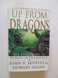Up From Dragons: The Evolution of Human Intelligence