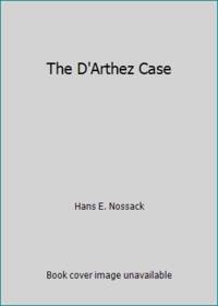 The D&#039;Arthez Case by Hans E. Nossack - 1971