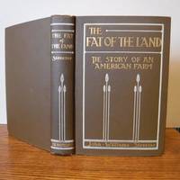 The Fat of the Land: The Story of An American Farm by Streeter, John Williams - 1904