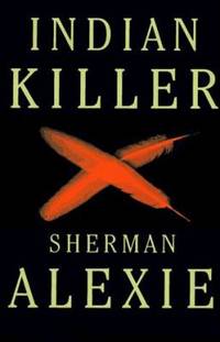 Indian Killer by Alexie, Sherman - 1996