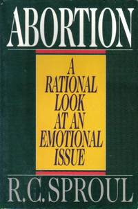 Abortion: A Rational Look at an Emotional Issue