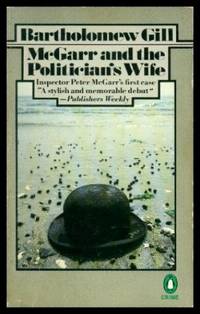 Mcgarr And the Politician&#039;s Wife (Penguin Crime Fiction) by Gill, Bartholomew