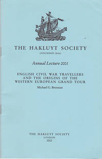 English Civil War Travellers and the Origins of the Western European Grand Tour (Hakluyt Society Annual Lecture, 2001)