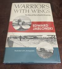 Warriors With Wings: The Story of the Lafayette Escadrille