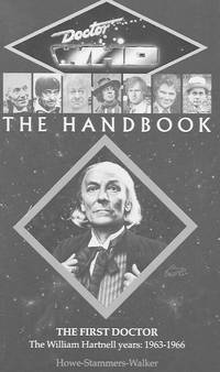 Doctor Who: The Handbook, The First Doctor, the William Hartnell Years: 1963-1966