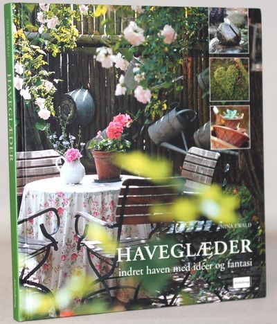 Haveglæder - indret haven med idéer og fantasi.