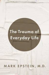 The Trauma of Everyday Life