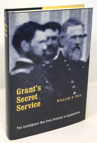 image of Grant's Secret Service: The Intelligence War from Belmont to Appomattox