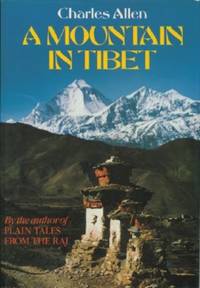 image of Mountain in Tibet: The Search for Mount Kailas and the Sources of the Great River of Asia