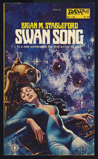Swan Song by Brian M Stableford
- Paperback
- First Edition
- 1975
- from Parigi Books, ABAA/ILAB (SKU: 28163)