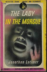 THE LADY IN THE MORGUE by Latimer, Jonathan - 1945