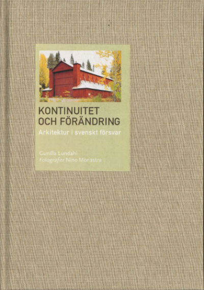 KONTINUITET OCH FÖRÄNDRING. Arkitektur i svenskt…