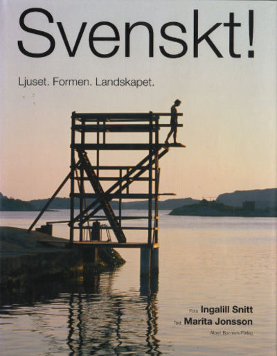 SVENSKT! Ljuset. Formen. Landskapet.