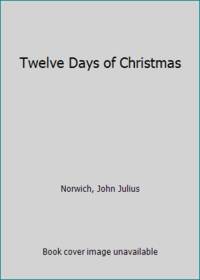 Twelve Days of Christmas by John Julius Norwich - Hardcover - 2000 - from ThriftBooks (SKU: G0385602405I4N00)