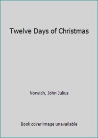 Twelve Days of Christmas by Norwich, John Julius - 2000