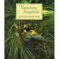 Vanishing Songbirds by Porter, Eliot - 1996