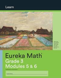 Eureka Math Learn: Grade 3 Modules 5 & 6