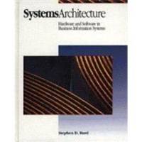 Systems Architecture: Hardware and Software in Business Information Systems by Stephen D. Burd - 1994-05-27