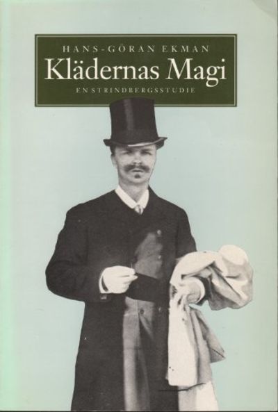 KLÄDERNAS MAGI. En Strindbergsstudie.