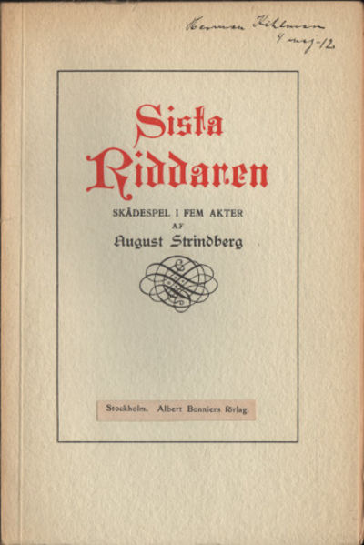 SISTA RIDDAREN. Skådespel i fem akter.