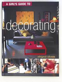 Girl's Guide to Decorating