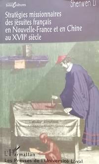 cover of Stratégies missionnaires des jésuites français en Nouvelle-France et en Chine au XVIIe siècle (Collection Intercultures) (French Edition)