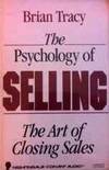 The Psychology of Selling by Brian Tracy