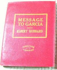 a message to garcia paper Read elbert hubbard's classic essay 'a message to garcia', a true story of initiative and responsibility. a message to garcia paper Read elbert hubbard's classic essay 'a message to garcia', a true story of initiative and responsibility.