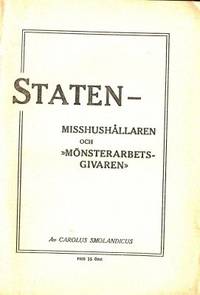Staten - misshushållaren och mönsterarbetsgivaren.