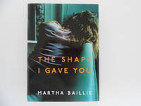 The Shape I Gave You (signed)