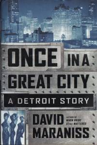 Once in a great city. A Detroit story.
