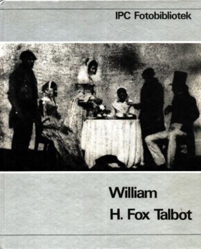 William H. Fox Talbot.