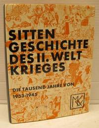 Sittengeschichte des II. Weltkrieges. Die tausend…