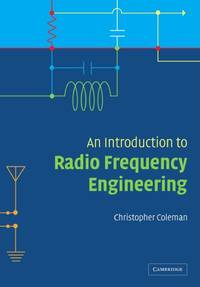 An Introduction to Radio Frequency Engineering