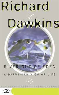 River Out of Eden : A Darwinian View of Life