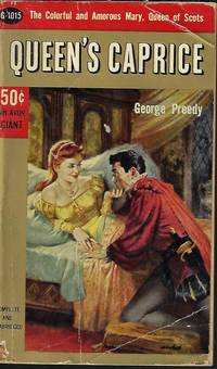 QUEEN'S CAPRICE A Novel of Mary, Queen of Scots