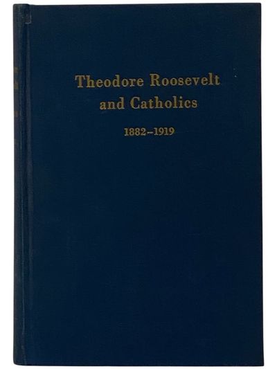 Theodore Roosevelt and Catholics, 1882-1919