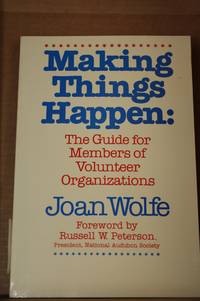 Making Things Happen The Guide for Members of Voluntary Organizations