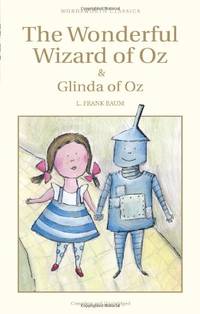 The Wonderful Wizard of Oz and Glinda of Oz (Wordsworth Children's Classics) (New Cover for...