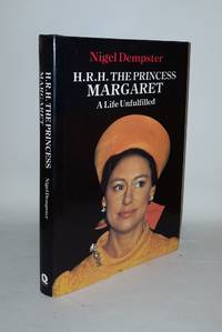 HRH THE PRINCESS MARGARET A Life Unfulfilled